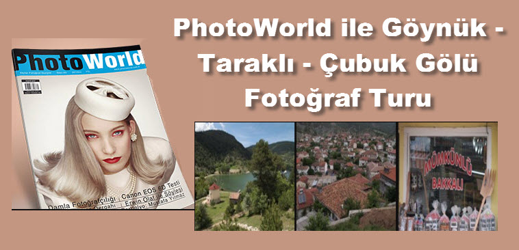 PhotoWorld ile Göynük – Taraklı – Çubuk Gölü Fotoğraf Turu