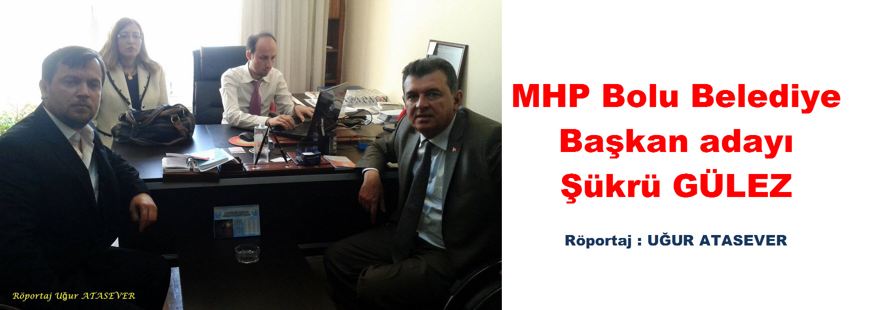 MHP Bolu Belediye Başkan adayı Şükrü GÜLEZ röportajı