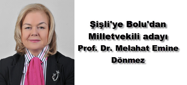 Şişli’ye Bolu’dan Milletvekili adayı Prof. Dr. Melahat Emine Dönmez